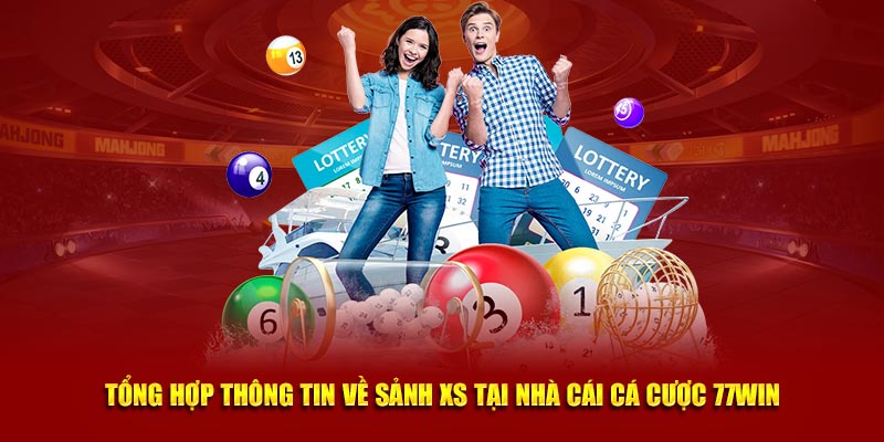 Tổng hợp thông tin về sảnh XS tại nhà cái cá cược 77Win